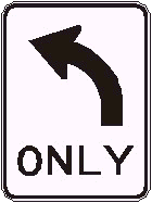 Left turn only sign